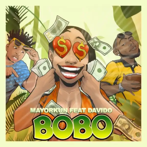 Mayorkun - Bobo Ft. Davido